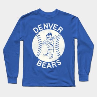 Defunct 70s Denver Bears Baseball Team Long Sleeve T-Shirt